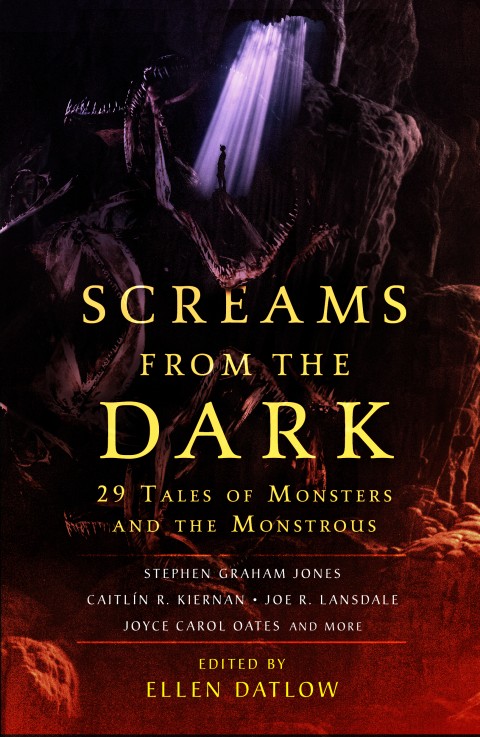 Cover for Ellen Datlow's anthology Screams From the Dark: 29 Tales of Monsters and the Monstrous. The title is in yellow serif font against a dark composite image of a small silhouetted figure standing in a beam of light in a cavern. Colour scheme goes from black and blue at the top to dark red at the bottom.