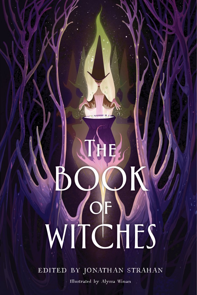Art by Alyssa Winan of the cover of the anthology The Book of Witches, edited by Jonathan Strahan., showing a witch in a pointed hat standing over a cauldron steaming like green fire in a forest lit in purples. White text overlaid with the title and editor.